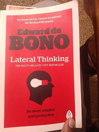 Lateral Thinking : The Multimillion Copy Bestseller