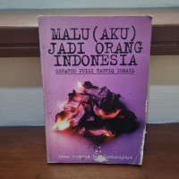 Malu (Aku) Jadi Orang Indonesia