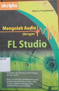 Mengolah Audio Dengan FL Studio