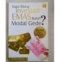 Siapa Bilang Investasi Butuh Modal Gede